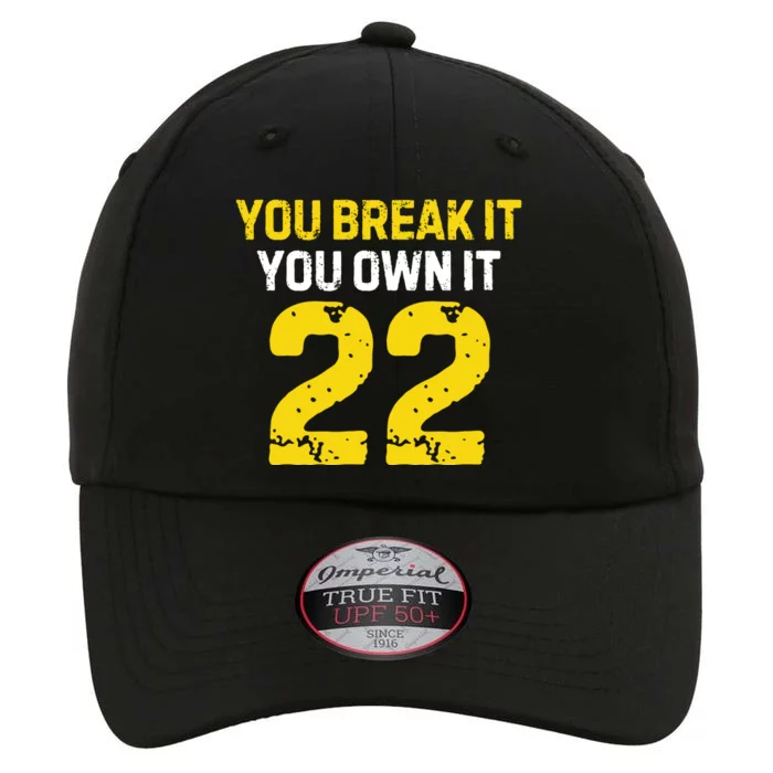 You Break It You Own It The Original Performance Cap