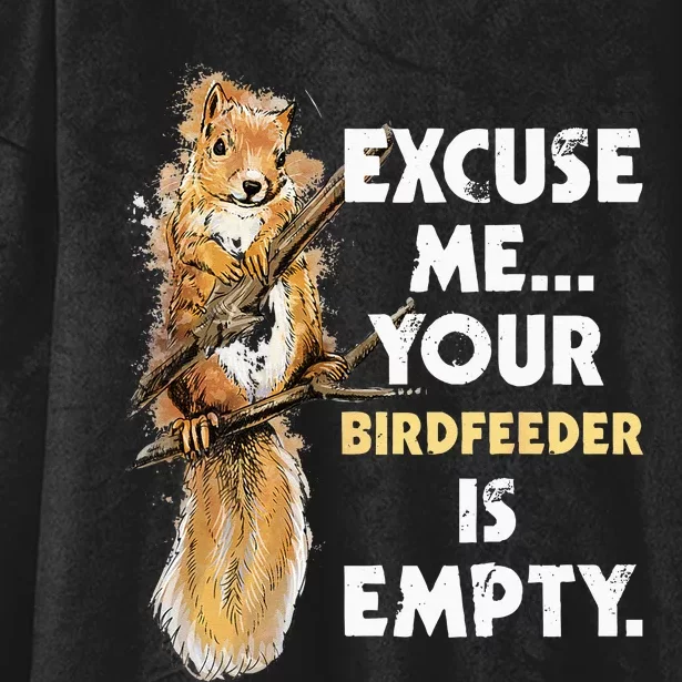 Your Birdfeeder Is Empty Funny Squirrel Lover Rodent Hooded Wearable Blanket