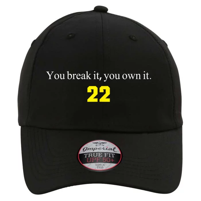 You Break It You Own It Clark 22 Iowa Front & Back Design Front & Back The Original Performance Cap