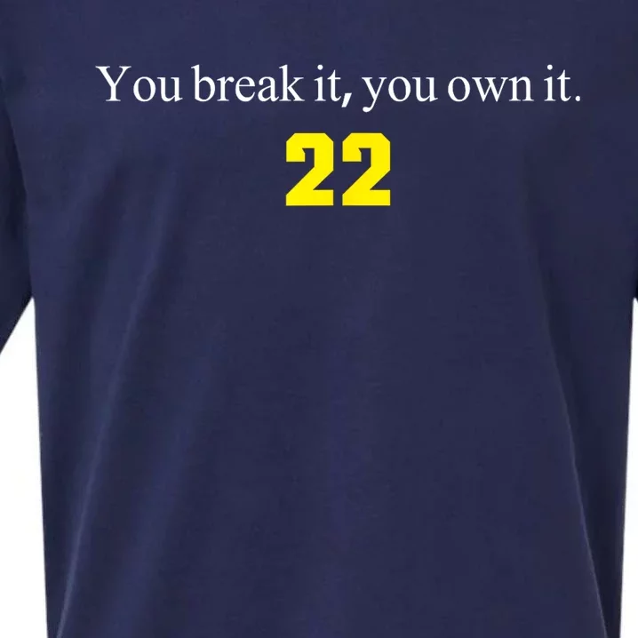 You Break It You Own It Clark 22 Iowa Front & Back Design Front & Back Sueded Cloud Jersey T-Shirt