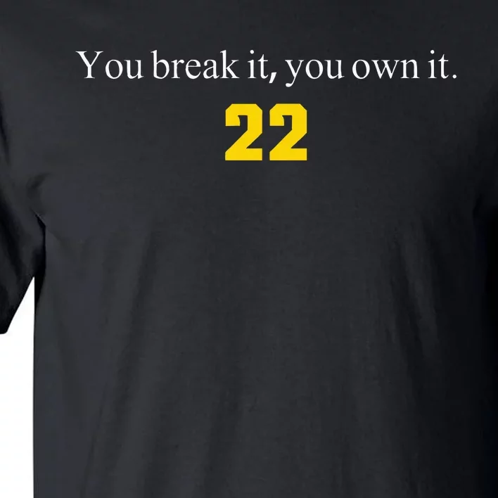 You break it you own it Clark 22 iowa Front & Back Design Tall T-Shirt