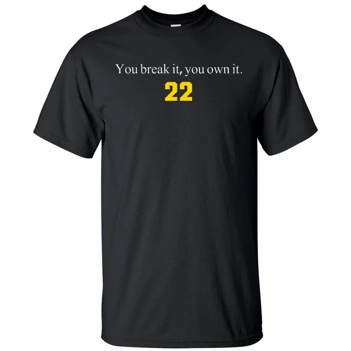 You break it you own it Clark 22 iowa Front & Back Design Tall T-Shirt