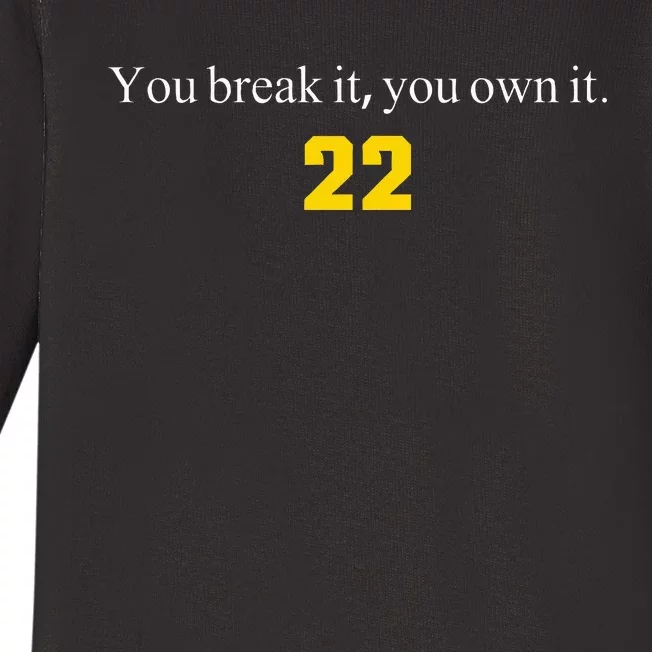 You break it you own it Clark 22 iowa Front & Back Design Baby Long Sleeve Bodysuit