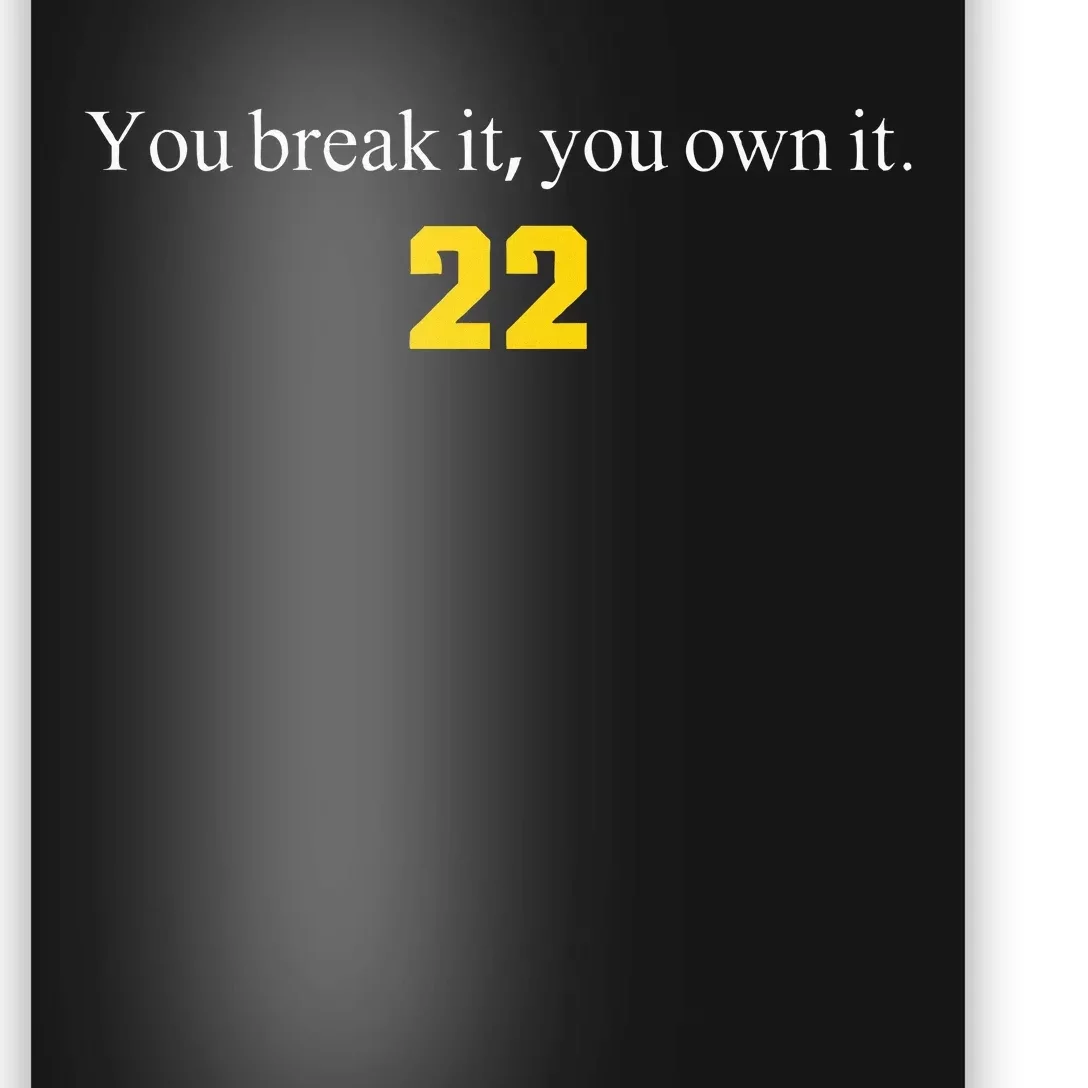 You break it you own it Clark 22 iowa Front & Back Design Poster