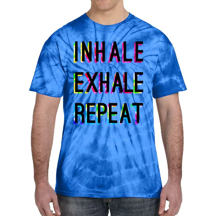 Yoga Breathing Inhale Exhale Repeat Positive Thoughts Funny Gift Tie-Dye T-Shirt