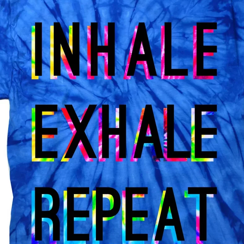 Yoga Breathing Inhale Exhale Repeat Positive Thoughts Funny Gift Tie-Dye T-Shirt