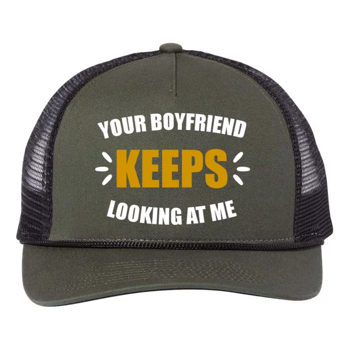 Your Boyfriend Keeps Looking At Me Retro Rope Trucker Hat Cap