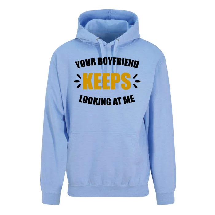 Your Boyfriend Keeps Looking At Me Unisex Surf Hoodie