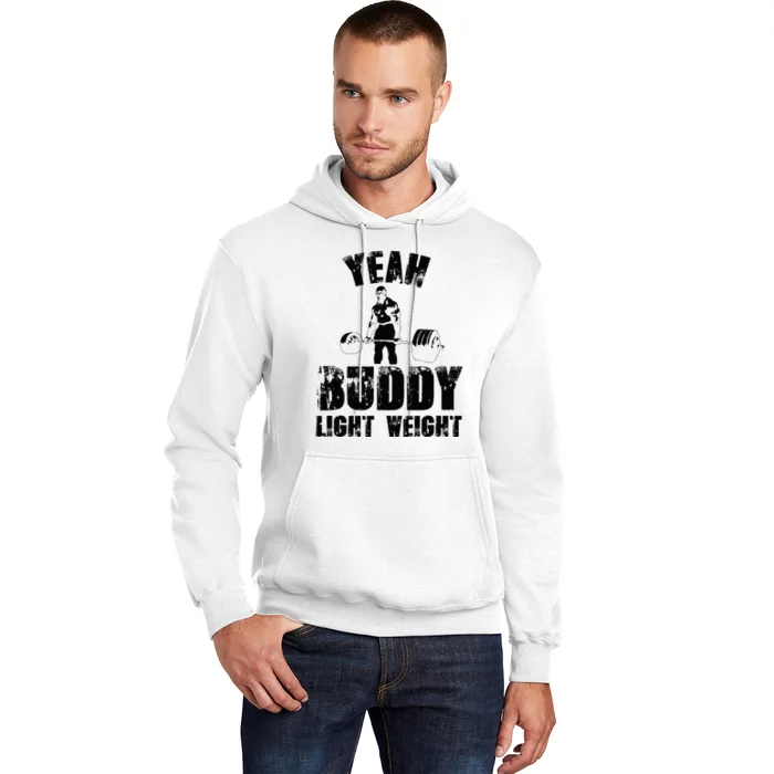 Yes Buddy Lightweight Funny Weightlifting Hoodie