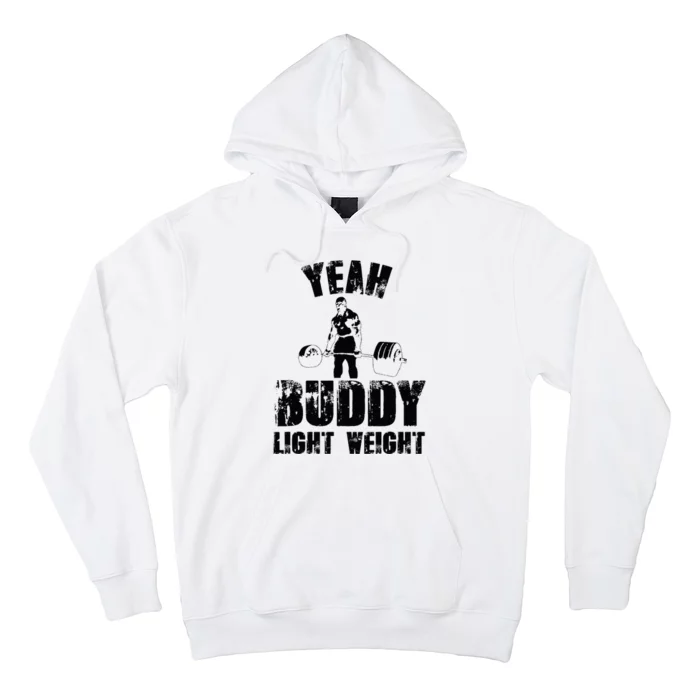 Yes Buddy Lightweight Funny Weightlifting Hoodie