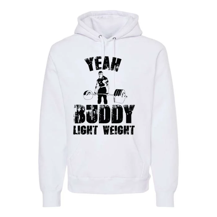 Yes Buddy Lightweight Funny Weightlifting Premium Hoodie