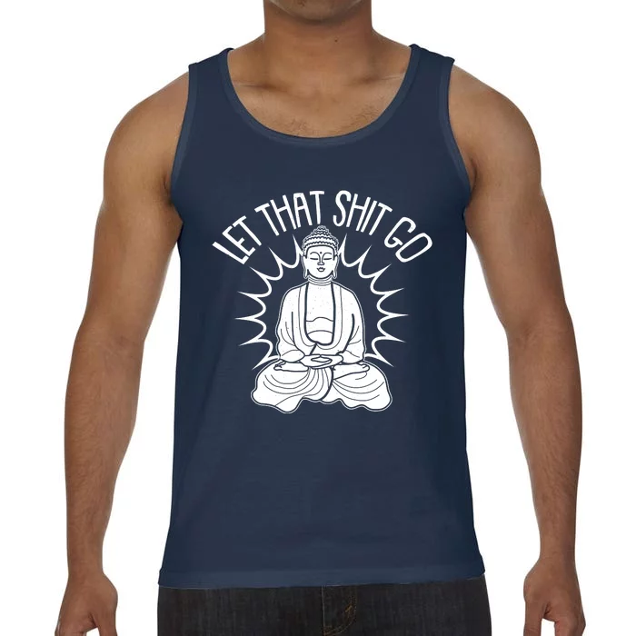 Yoga Buddha Let That Shit Go Comfort Colors® Tank Top