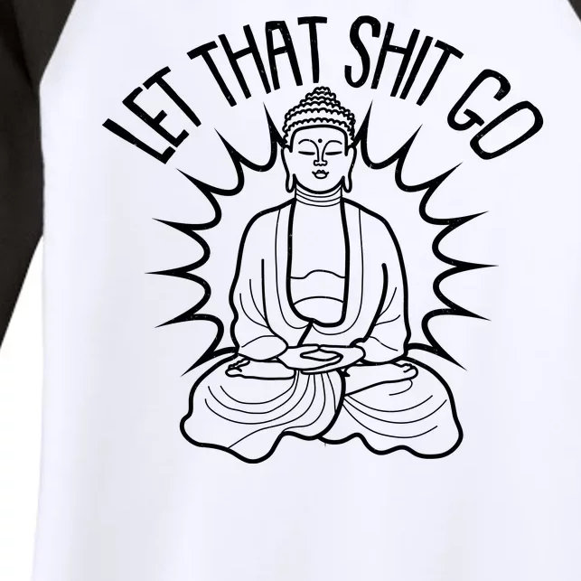 Yoga Buddha Let That Shit Go Women's Tri-Blend 3/4-Sleeve Raglan Shirt