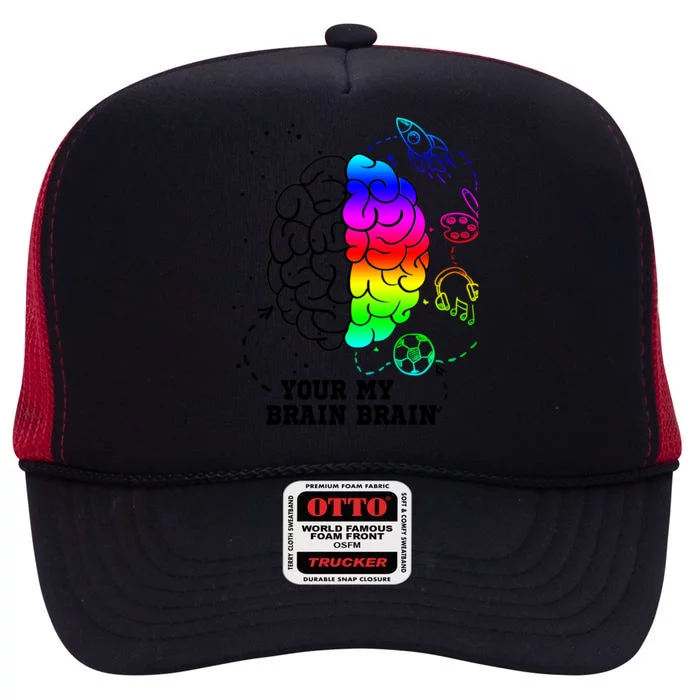 Your Brain My Brain Autism Awareness Cute Gift High Crown Mesh Trucker Hat