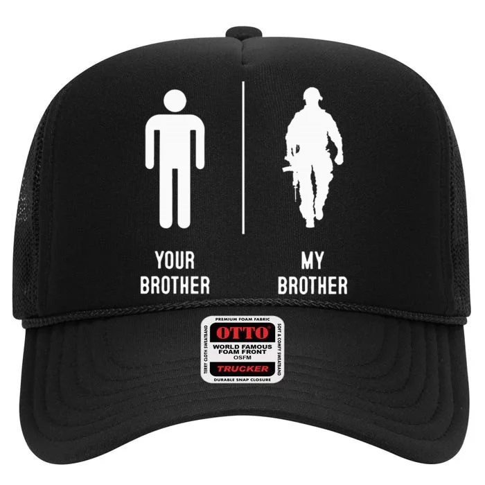 Your Brother My Brother Proud Army Family Military High Crown Mesh Trucker Hat