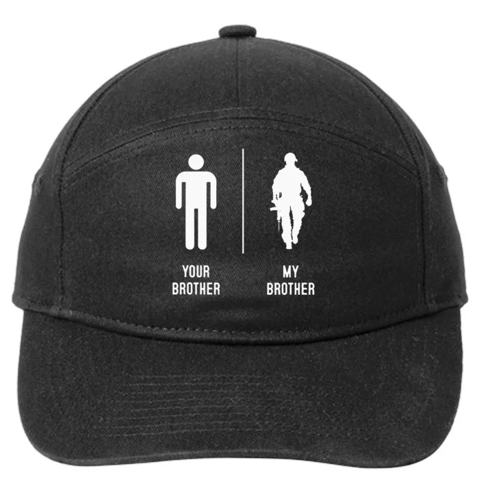 Your Brother My Brother Proud Army Family Military 7-Panel Snapback Hat