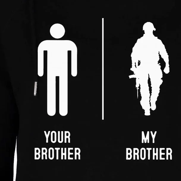 Your Brother My Brother Proud Army Family Military Womens Funnel Neck Pullover Hood