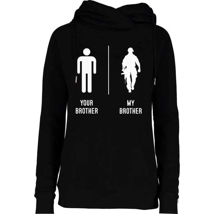 Your Brother My Brother Proud Army Family Military Womens Funnel Neck Pullover Hood