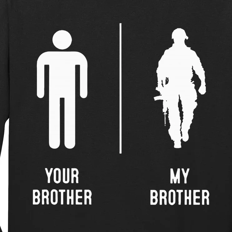 Your Brother My Brother Proud Army Family Military Tall Long Sleeve T-Shirt