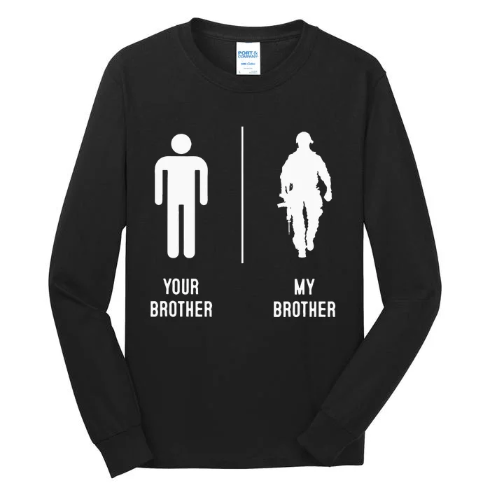 Your Brother My Brother Proud Army Family Military Tall Long Sleeve T-Shirt