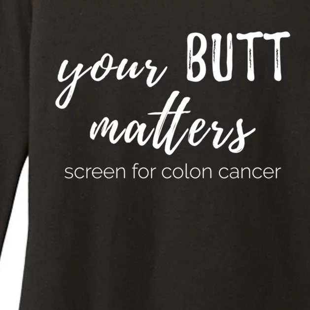 Your Butt Matters Screen For Colon Cancer Gift Womens CVC Long Sleeve Shirt