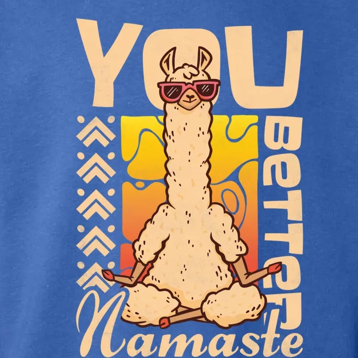 You Better Namaste Yoga Alpaca Lama Cute Gift Toddler Hoodie