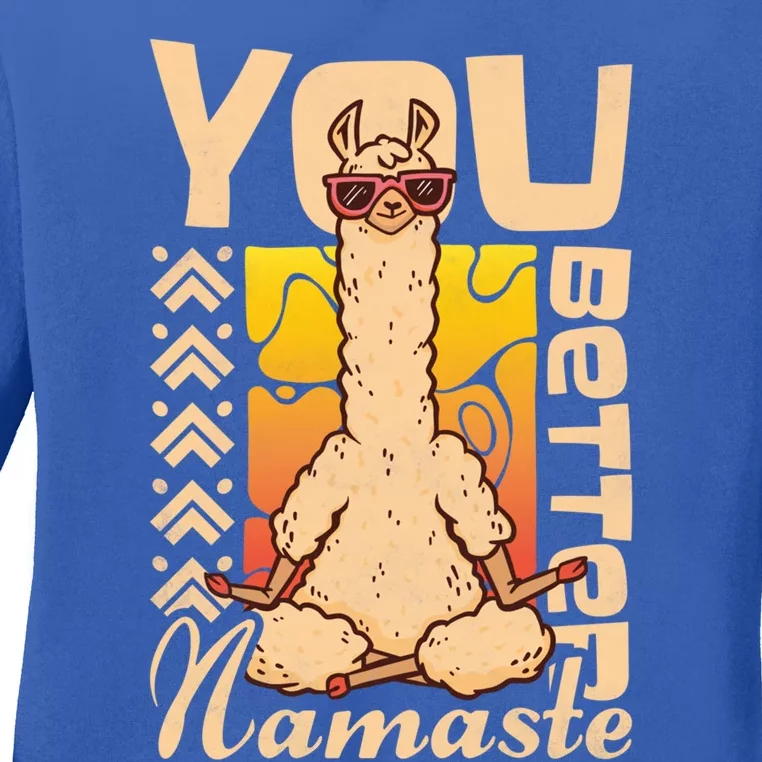 You Better Namaste Yoga Alpaca Lama Cute Gift Ladies Long Sleeve Shirt