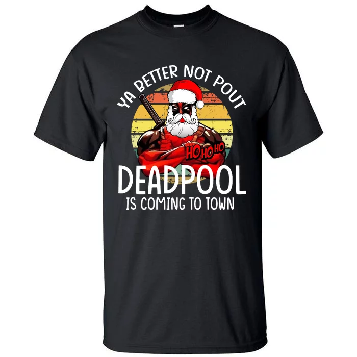 Ya Better Not Pout Is Coming To Town Christmas Tall T-Shirt