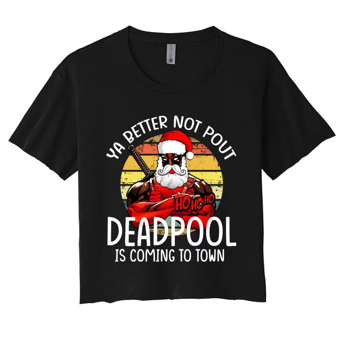 Ya Better Not Pout Is Coming To Town Christmas Women's Crop Top Tee