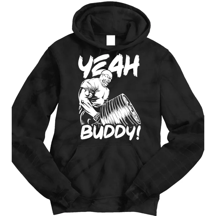 Yeah Buddy - Ronnie Coleman T-Bar Row - Gym Motivational Tie Dye Hoodie