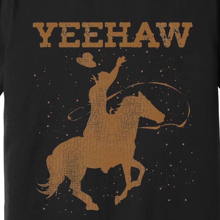 Yeehaw Bull Riding Texas Funny Western Cowboy Gift Cowboy Premium T-Shirt