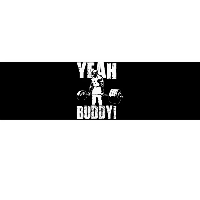 Yeah Buddy Ronnie Coleman Gym Motivational Bumper Sticker