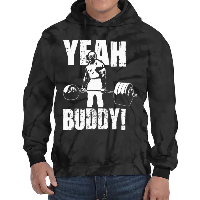 Yeah Buddy Ronnie Coleman Gym Motivational Tie Dye Hoodie