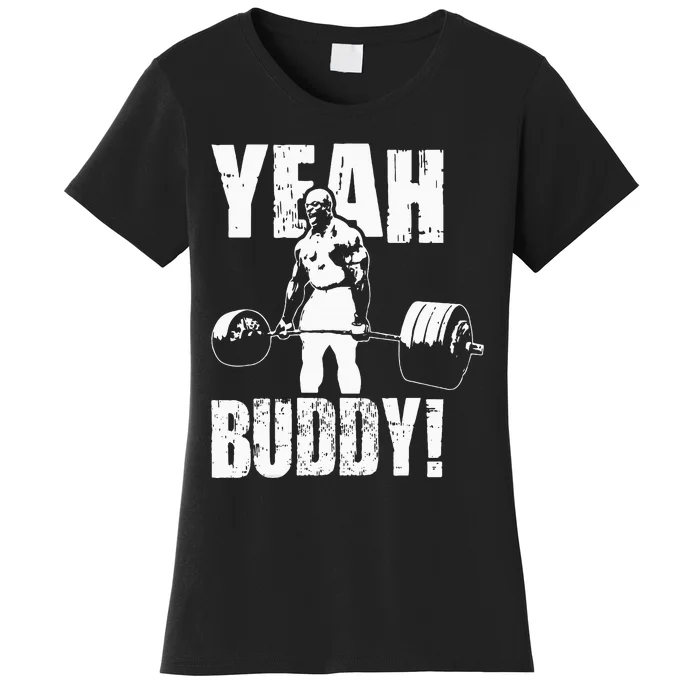 Yeah Buddy Ronnie Coleman Gym Motivational Women's T-Shirt