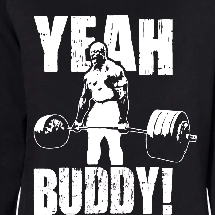 Yeah Buddy Ronnie Coleman Gym Motivational Womens California Wash Sweatshirt