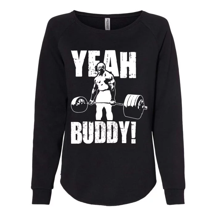 Yeah Buddy Ronnie Coleman Gym Motivational Womens California Wash Sweatshirt