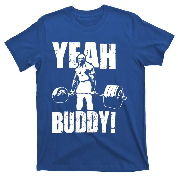 Yeah Buddy Ronnie Coleman Gym Motivational T-Shirt