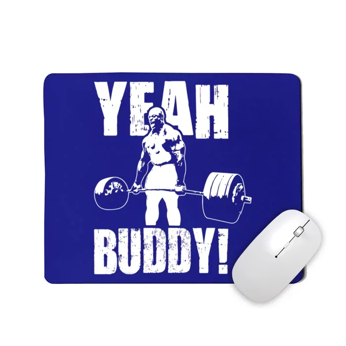 Yeah Buddy Ronnie Coleman Gym Motivational Mousepad