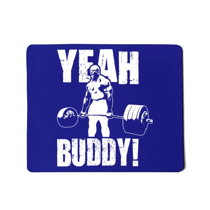 Yeah Buddy Ronnie Coleman Gym Motivational Mousepad