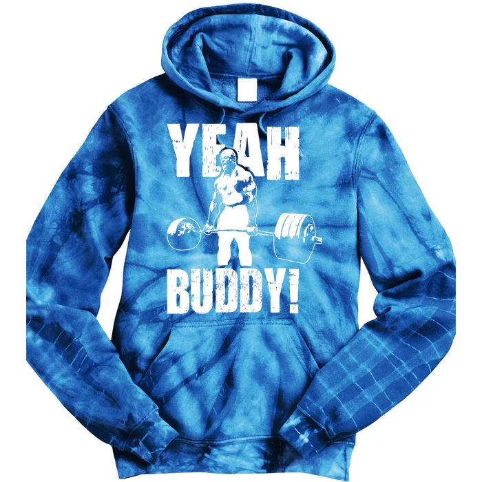 Yeah Buddy Ronnie Coleman Gym Motivational Tie Dye Hoodie