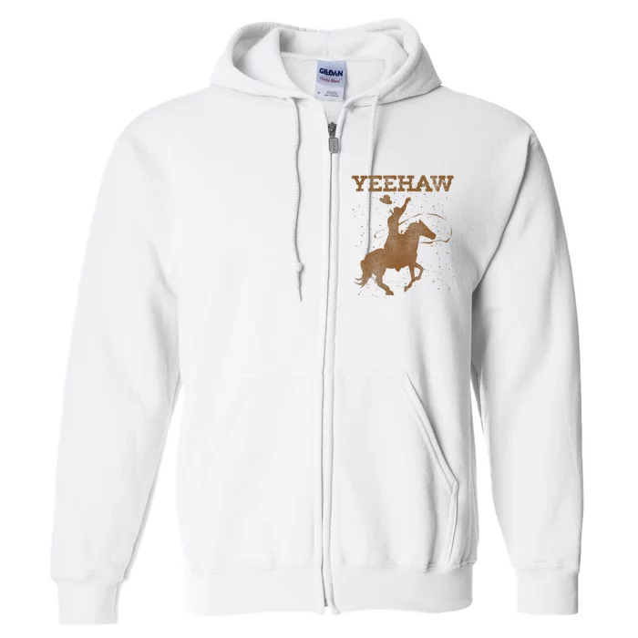 Yeehaw Bull Riding Texas Funny Western Cowboy Gift Cowboy Full Zip Hoodie