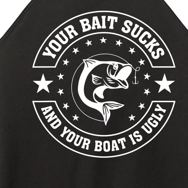 Your Bait Sucks And Your Boat Is Ugly Fisherman Saying Women’s Perfect Tri Rocker Tank