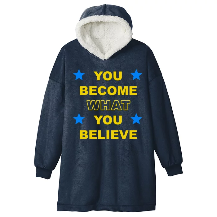 You Become What You Believe Hooded Wearable Blanket