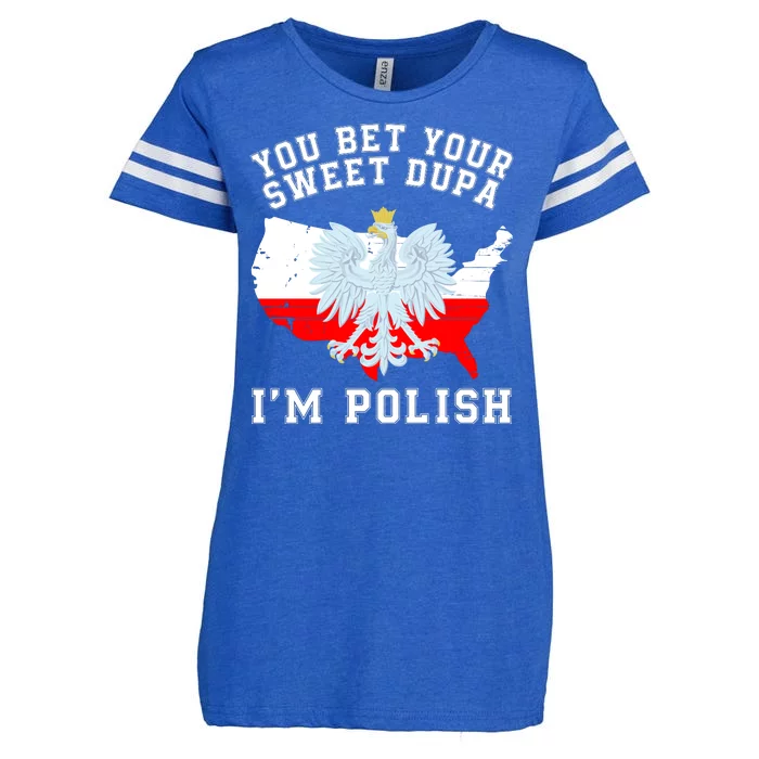 You Bet Your Sweet Dupa IM Polish Polska Polish Tradition Funny Polish Saying Enza Ladies Jersey Football T-Shirt