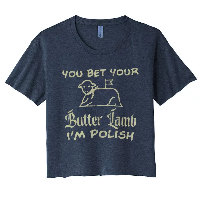 You Bet Your Butter Lamb I'm Polish Animals Women's Crop Top Tee