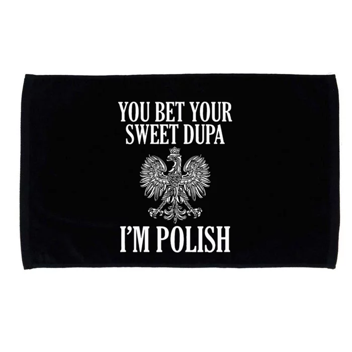 You Bet Your Sweet Dupa IM Polish Dyngus Day Polska Poland Microfiber Hand Towel