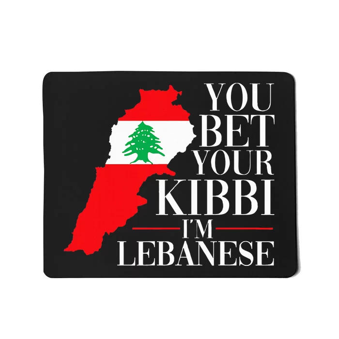 You Bet Your Kibbi IM Lebanese Mousepad