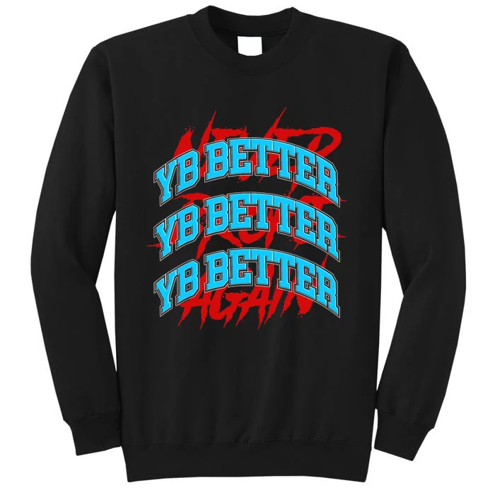 YB Better, YB Better Shirt, Youngboy Better Shirt, YB Better Tall Sweatshirt