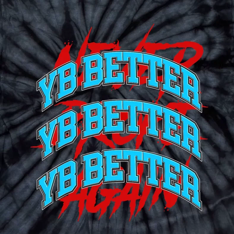 YB Better, YB Better Shirt, Youngboy Better Shirt, YB Better Tie-Dye T-Shirt