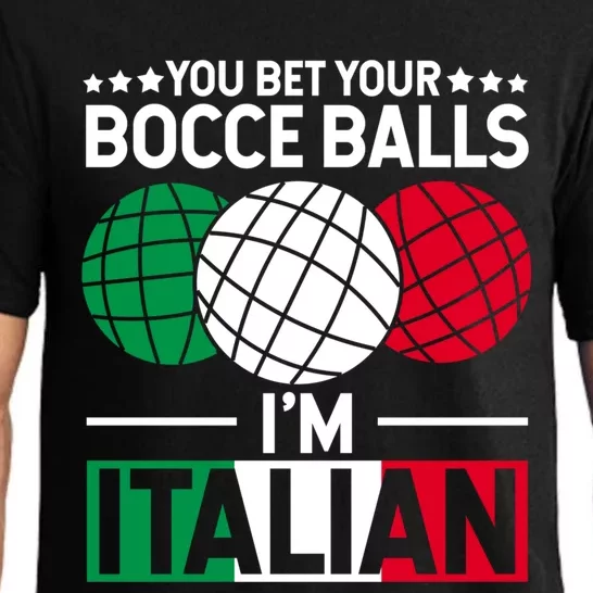 You Bet Your Bocce Balls IM Italian Funny Gift Italian Gift Pajama Set